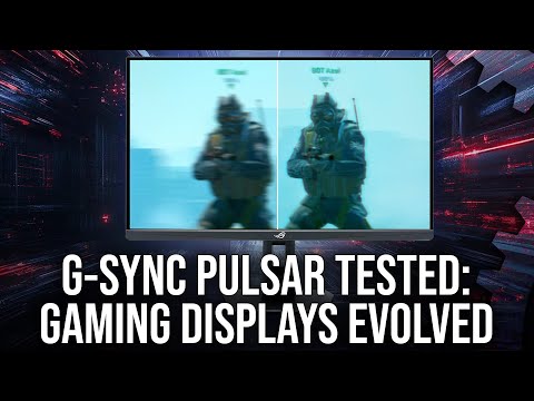 Nvidia G-Sync Pulsar: The Biggest Leap in Gaming Display Technology For Years