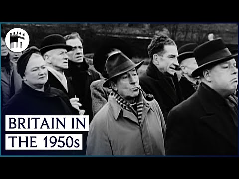 How The 1950s Shaped The History Of Britain