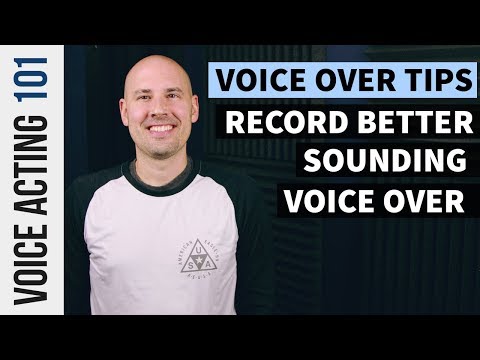 Voice Over Tips: 9 Ways to Record Better Sounding Voice Over