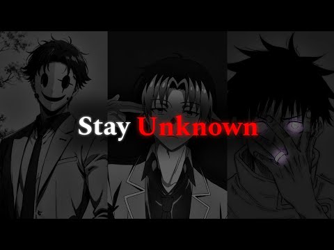 You Want To Outsmart Everyone? Then Learn the Art of Staying Unknown | Ayanokoji Motivational Speech