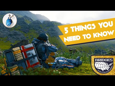 5 TIPS FOR DEATH STRANDING - THINGS YOU SHOULD KNOW