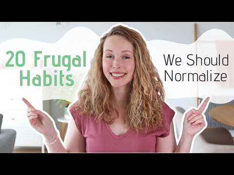 20 Frugal Habits We Should Normalize (to save serious money)