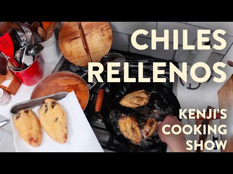 Chiles Rellenos (Mexican Fried Stuffed Chiles) | Kenji's Cooking Show