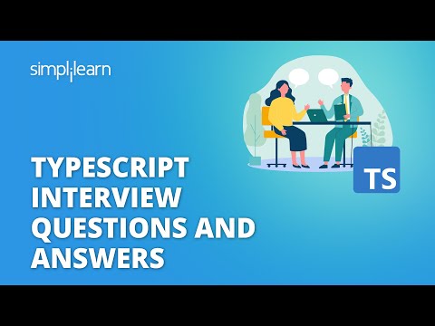 TypeScript Interview Questions and Answers | TypeScript Interview | TypeScript | Simplilearn