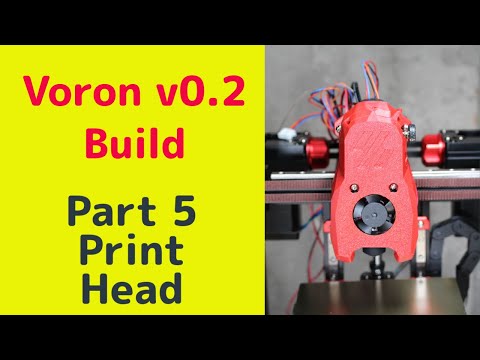Build a Siboor Voron V0.2 - The Print Head - Part 5