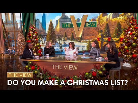 Do You Make A Christmas List? | The View