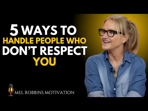 5 WAYS TO HANDLE PEOPLE WHO DON’T RESPECT YOU | Mel Robbins MOTIVATIONAL SPEECH