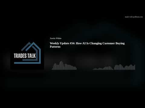 Weekly Update #34: How AI Is Changing Customer Buying Patterns