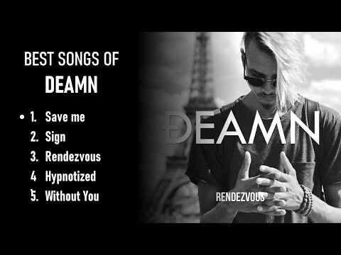 Top 5 Best Songs of DEAMN | Save Me - Sign - Rendezvous - Hypnotized - Without You