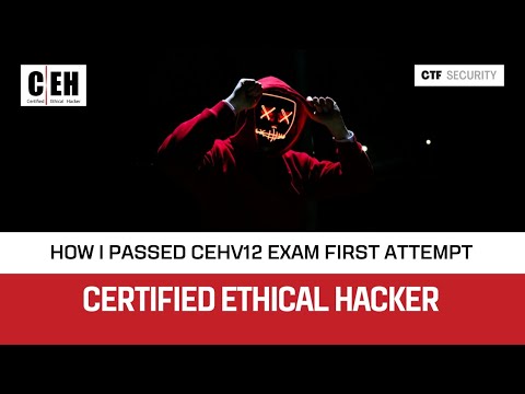 Passing CEHv12 on First Attempt: My Exam Preparation Tips &amp; Experience (Certified Ethical Hacker)