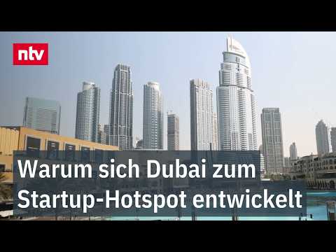 Warum sich Dubai zum Startup-Hotspot entwickelt - Von Wüste zum Wirtschaftswunder