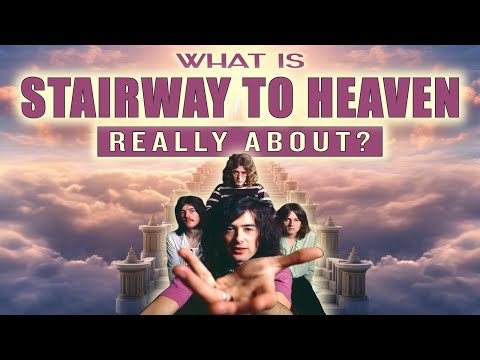 What "Stairway to Heaven" by Led Zeppelin is Really About