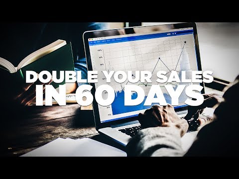 How to Double Your Sales in 60 Days: Young Hustlers