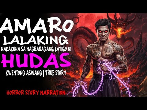 AMARO : LALAKING NAKAKUHA SA NAGBABAGANG LATIGO NI HUDAS | Kwentong Aswang | True Story