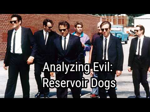 Analyzing Evil: Reservoir Dogs
