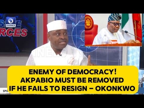 Akpabio Has Become Enemy Of Democracy and He Must Removed If He Doesn't Resign - Kenneth Okonkwo 