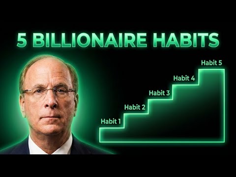 Larry Fink: The 5 Habits Every Investor Needs for Success