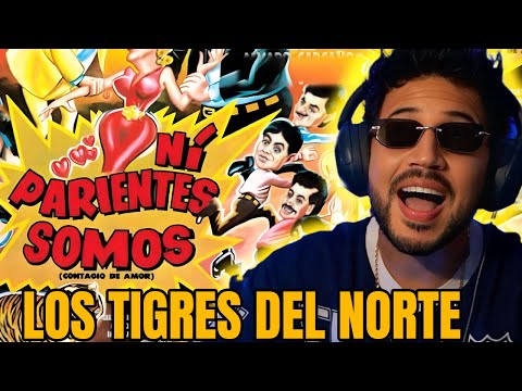 REACCIÓN a Los Tigres Del Norte - Ni Parientes Somos (En Vivo)