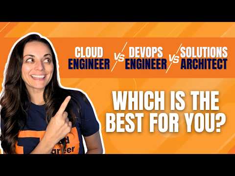 Cloud Engineer vs. DevOps Engineer vs. Solutions Architect – Which Should You Choose?