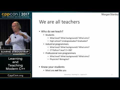 CppCon 2017: Bjarne Stroustrup “Learning and Teaching Modern C++”