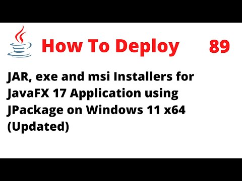 How To Deploy JAR, exe and msi for JavaFX 17 Application on Windows 11 x64 (Updated)
