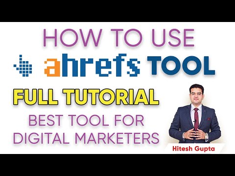 Ahrefs Tool Tutorial Hindi | Best SEO Tool | Ahrefs Complete Tutorial | How to use Ahrefs Tool