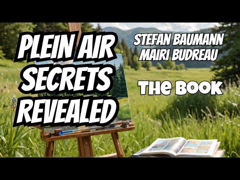 Stefan Baumann's Ultimate Field Guide to Plein Air Painting interview with the author Mairi Budreau