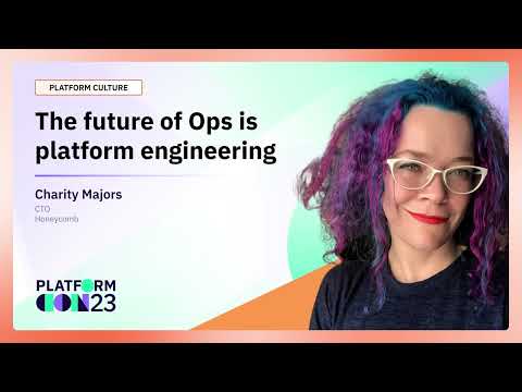 The future of Ops is platform engineering | PlatformCon 2023