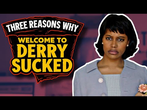 Three Reasons Why Welcome to Derry Sucked - Rant, Review and Analysis of a Horrible It Adaptation