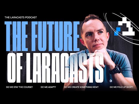 Where Does Laracasts Go From Here?