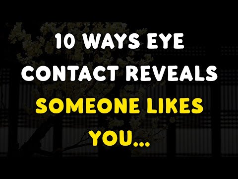 10 Ways Eye Contact Reveals Someone Likes You | Mind Blowing Psychology Facts | @mindfactus