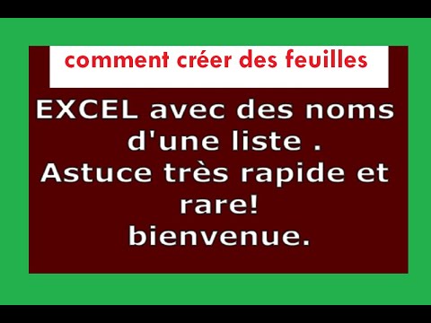 comment créer des feuilles excel avec leurs noms  astuce rapide et peu connue