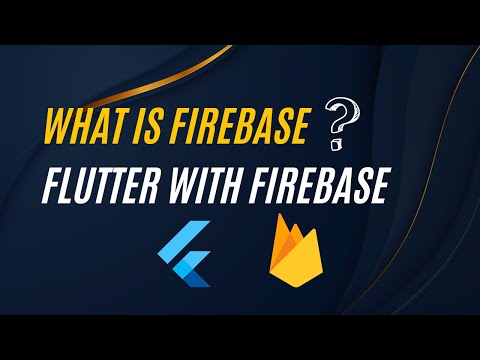 What is Firebase? Why use Firebase for Flutter? Flutter Flirebase