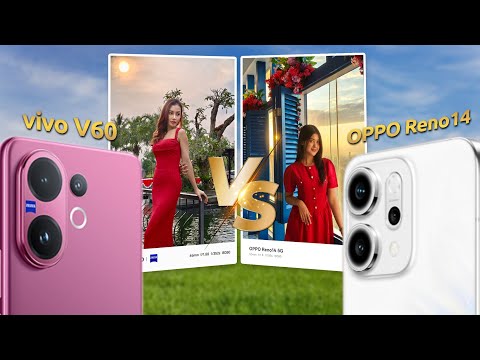 Ultimate Camera Battle vivo V60 vs OPPO Reno14 !!