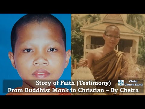 Story of Faith (Testimony): From Buddhist Monk To Christian - By Chetra
