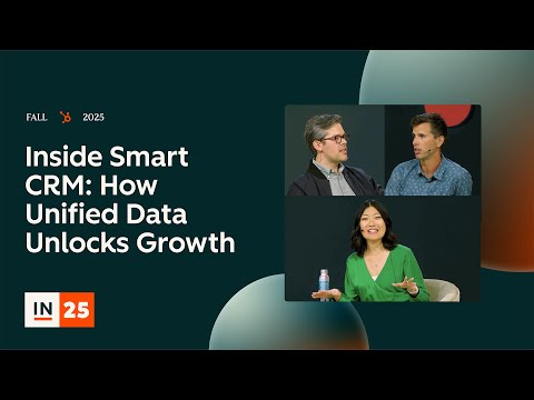 Inside Smart CRM: How Unified Data Unlocks Growth | INBOUND 2025