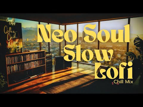 Slow Brew & Bloom Room ☕️ | Neo Soul, R&B Lofi Medium Chill Mix