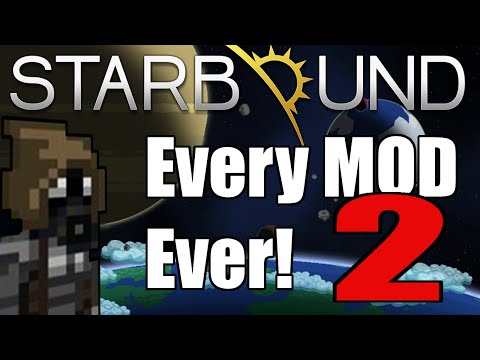A Review of Every OTHER Starbound Mod Ever!