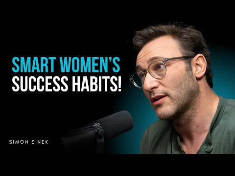 How Highly Intelligent Women Think: 10 Habits for Success | Simon Sinek best speech