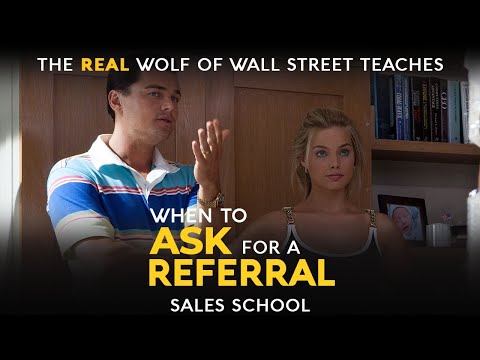 When to Ask for a Referral | Free Sales Training Program | Sales School with Jordan Belfort