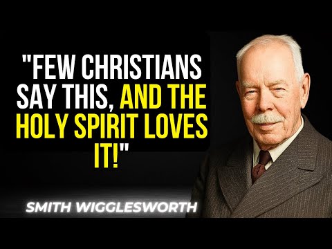 5 Words the Holy Spirit Loves, But Many Christians Don't Say | Smith Wigglesworth