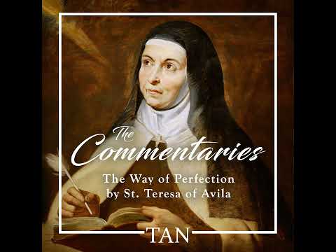 1. The Way of Perfection: The Life and Times of St. Teresa of Ávila