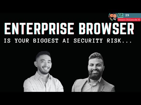 Is Your Browser the Biggest AI Security Risk? Ft. Caleb Sima & Ashish Rajan
