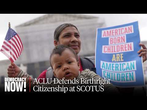 "Deeply Illegal, Unconstitutional": Trump's Birthright Citizenship Ban Reaches Supreme Court