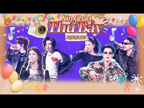 [VIET SUB] FULL | Vương Hạc Đệ - Lý Tuyết Cầm so tài hát rap | Xin Chào Thứ 7-13.12.2025 | Xoài TV