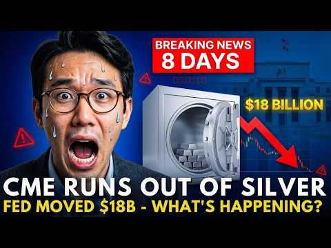 BREAKING: CME Runs Out of Silver in 8 Days - FED Quietly Moved $18 Billion (WHAT’S HAPPENING?)