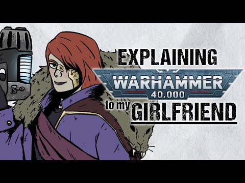 Explaining ROGUE TRADERS To My Girlfriend | Warhammer 40k Lore