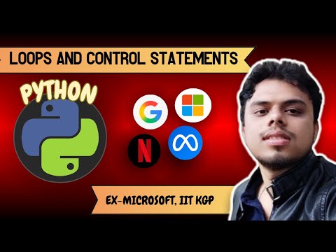 YOU MUST UNDERSTAND Loops and Control statements | Python tutorial | Interview Prep