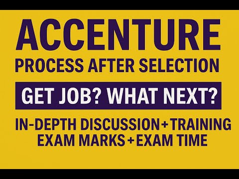 Accenture Process After Selection | What Happens Next? | Training, Joining, Exam Marks & Full Detail