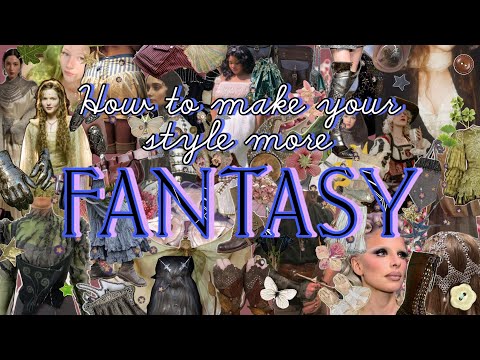 How to make your style more FANTASY 🗡️🐉🔥 | creative, whimsical fashion inspo | outfit ideas | style